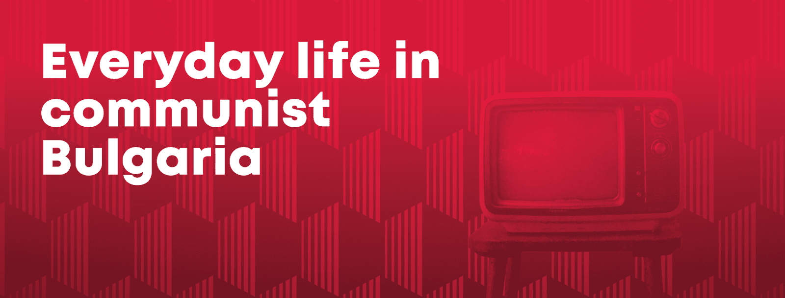 The Red Flat - Everyday Life in Communist Bulgaria